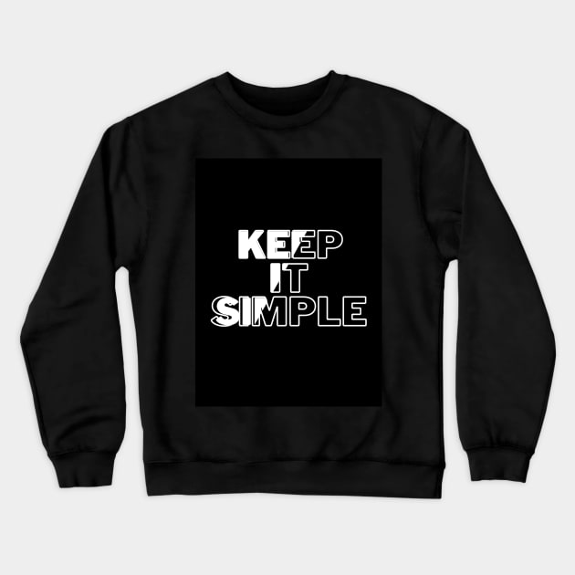 Keep it simple Crewneck Sweatshirt by milicab